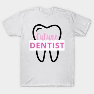 Future Dentist T-Shirt